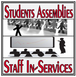 Student Assemblies & In-Services Material